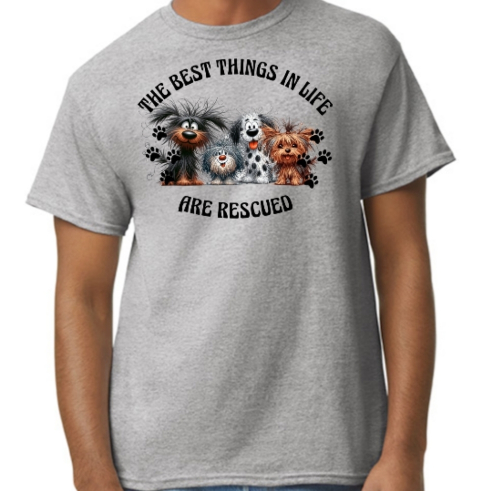 The Best Things In Life Are Rescued T-shirt